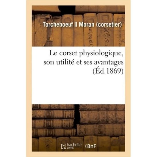 Cover for Torcheboeuf · Le corset physiologique, son utilite et ses avantages (Taschenbuch) (2018)