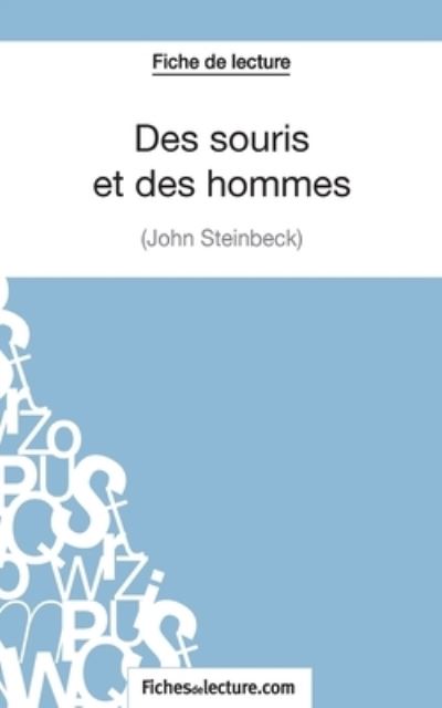 Des souris et des hommes de John Steinbeck (Fiche de lecture) - Vanessa Grosjean - Książki - FichesDeLecture.com - 9782511028223 - 10 grudnia 2014