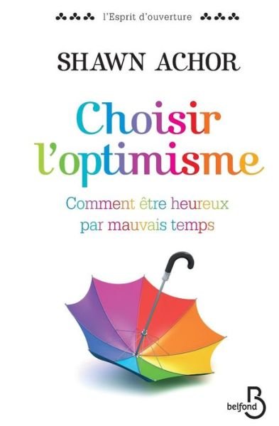 Cover for Shawn Achor · Choisir L'Optimisme (Taschenbuch) (2015)