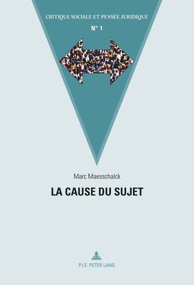 Cover for Marc Maesschalck · La Cause Du Sujet - Critique Sociale Et Pensee Juridique (Paperback Book) (2014)