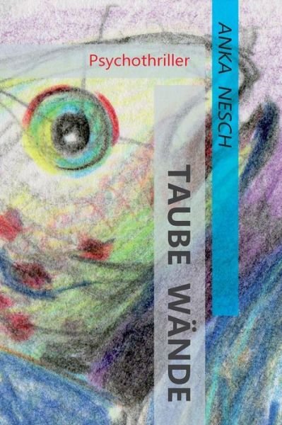 Cover for Anka Nesch · Taube Wande (Pocketbok) (2015)