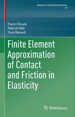 Cover for Franz Chouly · Finite Element Approximation of Contact and Friction in Elasticity (Book) (2023)