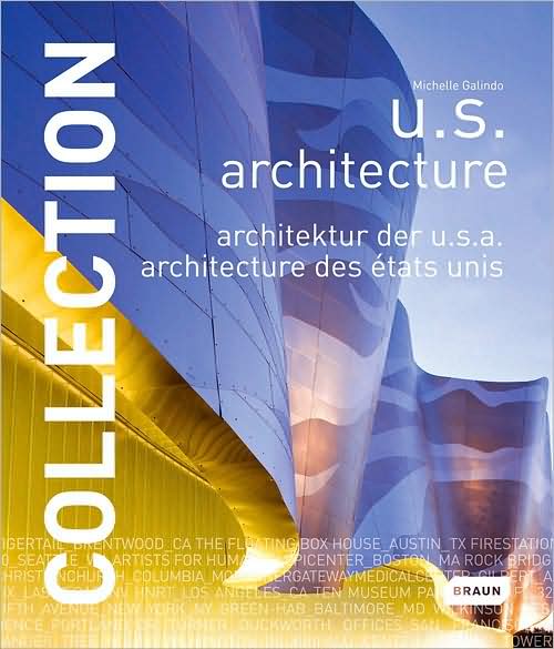 Cover for Michelle Galindo · Collection: U.S. Architecture - Collection (Hardcover Book) (2009)