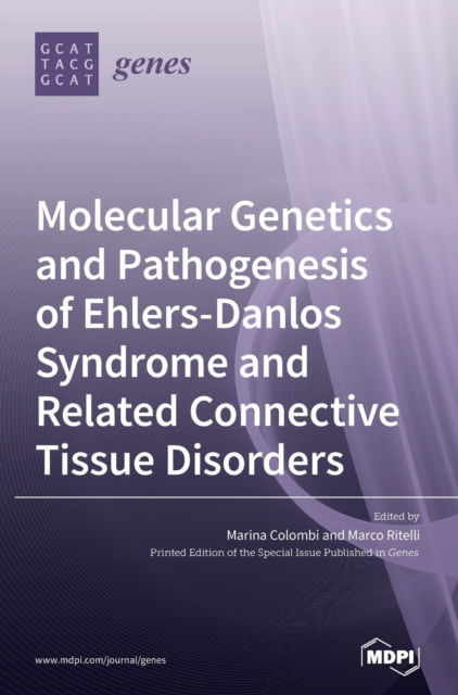 Cover for Marina Colombi · Molecular Genetics and Pathogenesis of Ehlers-Danlos Syndrome and Related Connective Tissue Disorders (Hardcover Book) (2020)