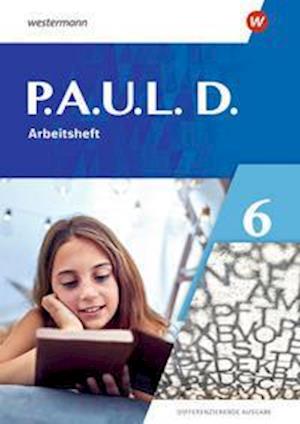 Cover for Westermann Schulbuch · P.A.U.L. D. (Pail) 6. Arbeitsheft. Differenzierende Ausgabe (Pamflet) (2021)