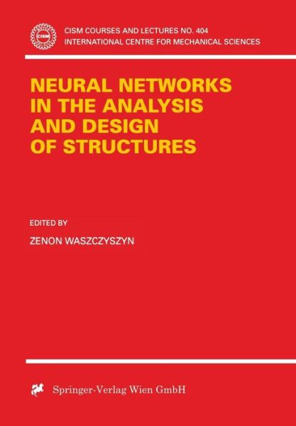 Cover for Zenon Waszczysznk · Neural Networks in the Analysis and Design of Structures - CISM International Centre for Mechanical Sciences (Paperback Book) [1999 edition] (2000)