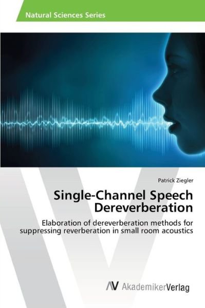 Cover for Ziegler · Single-Channel Speech Dereverbe (Bok) (2016)