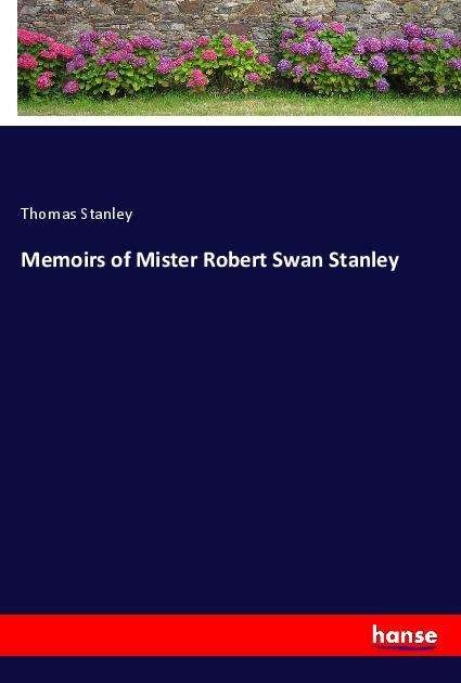 Cover for Stanley · Memoirs of Mister Robert Swan S (Bok)