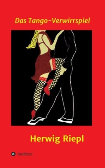Cover for Riepl · Das Tango-Verwirrspiel (Bok) (2020)
