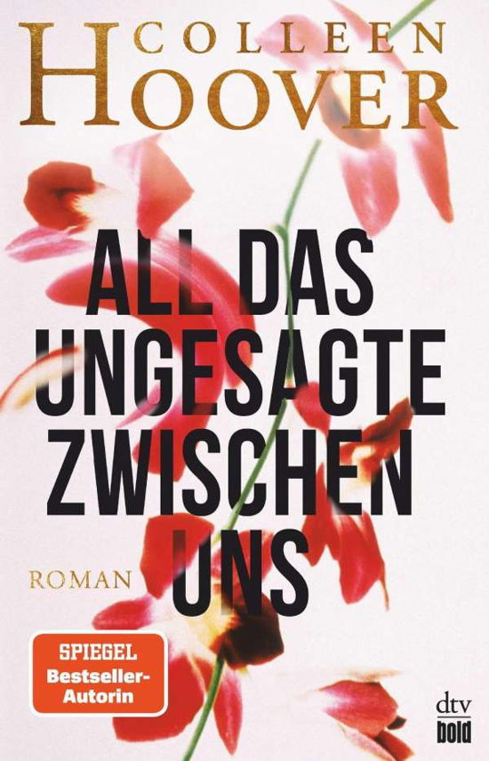 All das Ungesagte zwischen uns - Colleen Hoover - Bøger - Deutscher Taschenbuch Verlag GmbH & Co. - 9783423230223 - 23. oktober 2020