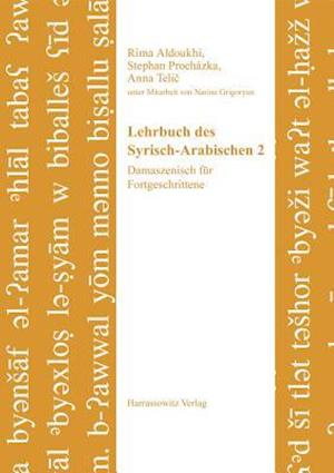 Lehrbuch des Syrisch-Arabischen - Rima Aldoukhi - Books - Harrassowitz Verlag - 9783447102223 - August 1, 2014