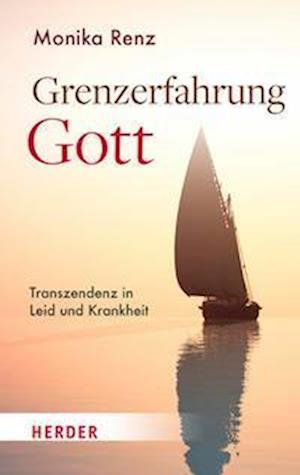 Cover for Monika Renz · Grenzerfahrung Gott (Book) (2022)