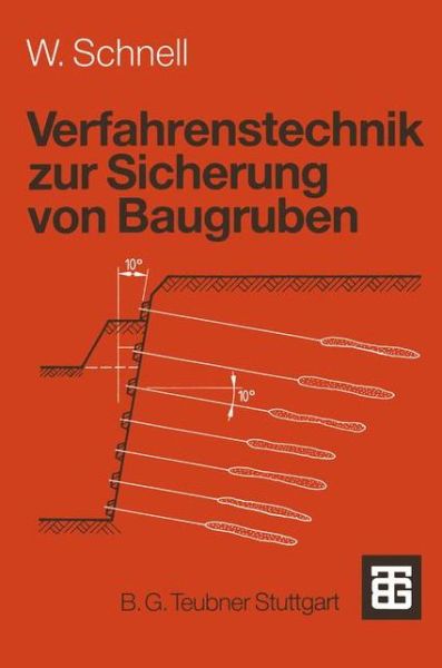 Verfahrenstechnik Zur Sicherung Von Baugruben - Leitfaden Des Baubetriebs Und Der Bauwirtschaft - Wolfgang Schnell - Books - Vieweg+teubner Verlag - 9783519050223 - August 1, 1990
