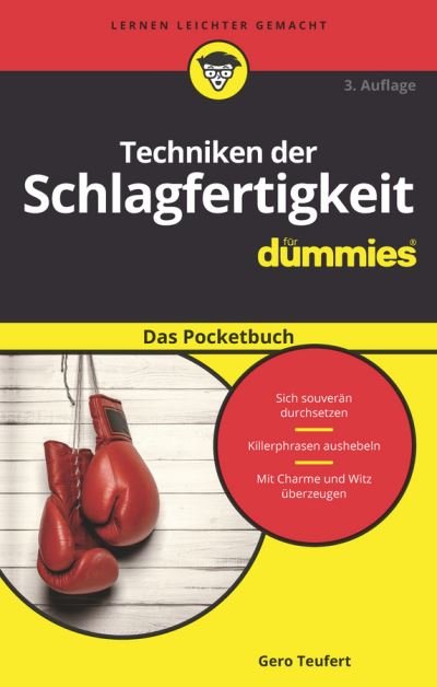 Techniken der Schlagfertigkeit fur Dummies Das Pocketbuch 3e - G Teufert - Books - Wiley-VCH Verlag GmbH - 9783527714223 - June 14, 2017