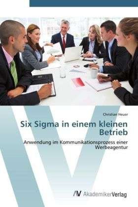 Cover for Heuer · Six Sigma in einem kleinen Betrie (Book) (2012)