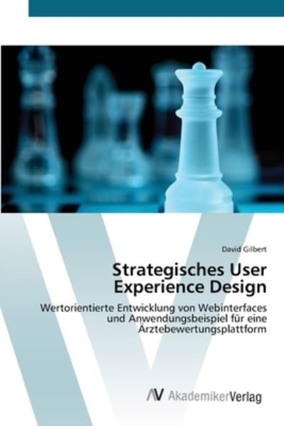 Cover for Gilbert · Strategisches User Experience D (Bok) (2012)