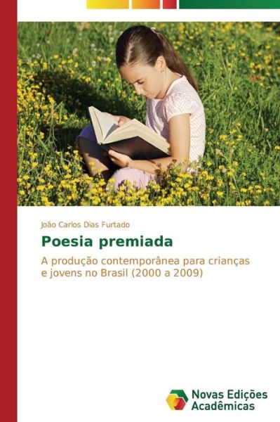 Cover for João Carlos Dias Furtado · Poesia Premiada: a Produção Contemporânea Para Crianças E Jovens No Brasil (2000 a 2009) (Portuguese Edition) (Paperback Book) [Portuguese edition] (2014)