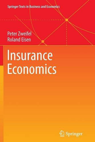 Cover for Peter Zweifel · Insurance Economics - Springer Texts in Business and Economics (Paperback Book) [2012 edition] (2014)