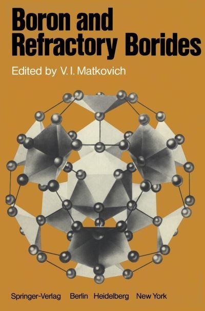 Cover for V I Matkovich · Boron and Refractory Borides (Paperback Bog) [Softcover reprint of the original 1st ed. 1977 edition] (2012)