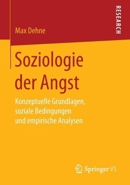 Soziologie der Angst - Dehne - Bøger -  - 9783658155223 - 9. september 2016