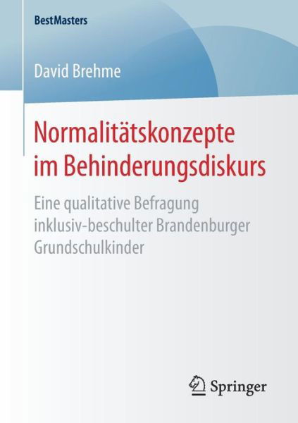 Normalitätskonzepte im Behinderu - Brehme - Livres -  - 9783658168223 - 12 janvier 2017