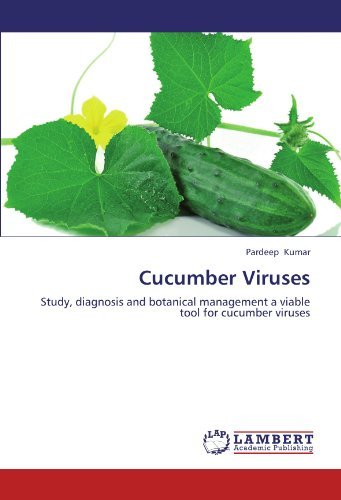 Cover for Pardeep Kumar · Cucumber Viruses: Study, Diagnosis and Botanical Management a Viable Tool for Cucumber Viruses (Pocketbok) (2012)
