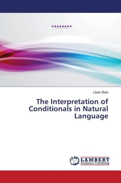 Cover for Zhan Likan · The Interpretation of Conditionals in Natural Language (Taschenbuch) (2015)