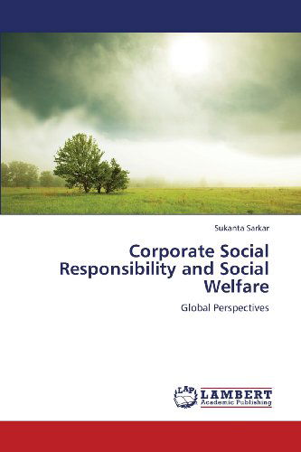 Cover for Sukanta Sarkar · Corporate Social Responsibility and Social Welfare: Global Perspectives (Pocketbok) (2013)