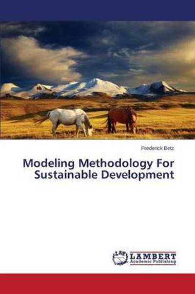 Cover for Betz Frederick · Modeling Methodology for Sustainable Development (Paperback Book) (2015)