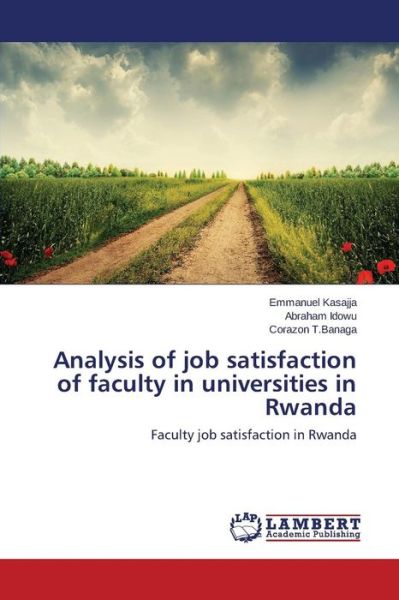 Cover for Kasajja Emmanuel · Analysis of Job Satisfaction of Faculty in Universities in Rwanda (Paperback Book) (2015)