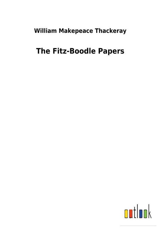 Cover for Thackeray · The Fitz-Boodle Papers (Buch) (2018)