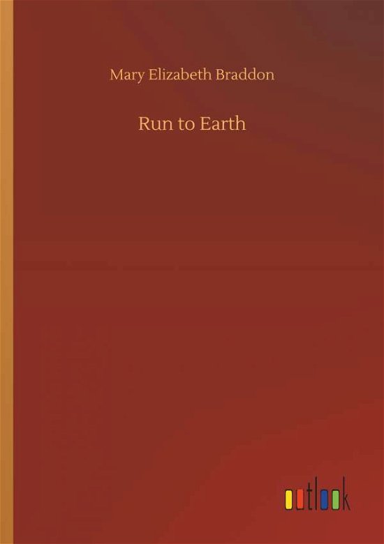 Cover for Braddon · Run to Earth (Bok) (2019)