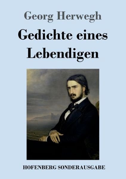 Cover for Herwegh · Gedichte eines Lebendigen (Bok) (2019)