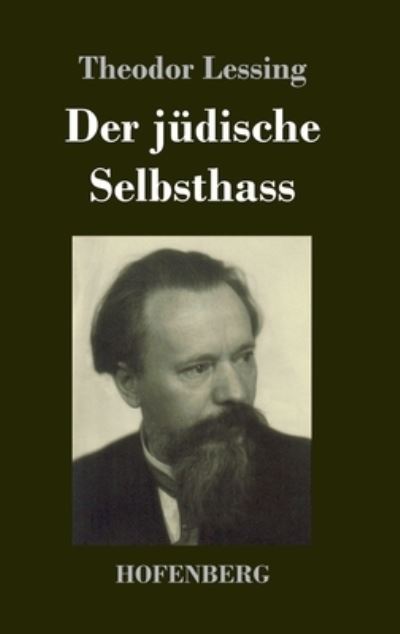 Cover for Theodor Lessing · Der judische Selbsthass (Hardcover Book) (2022)