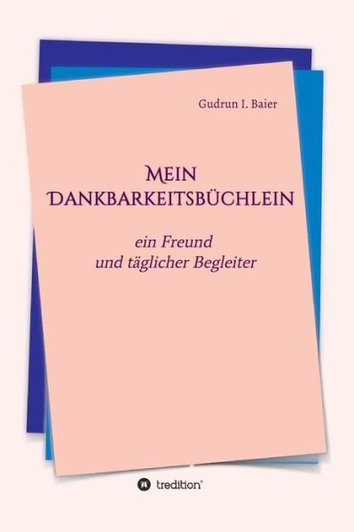 Cover for Baier · Mein Dankbarkeitsbüchlein (Bog) (2017)