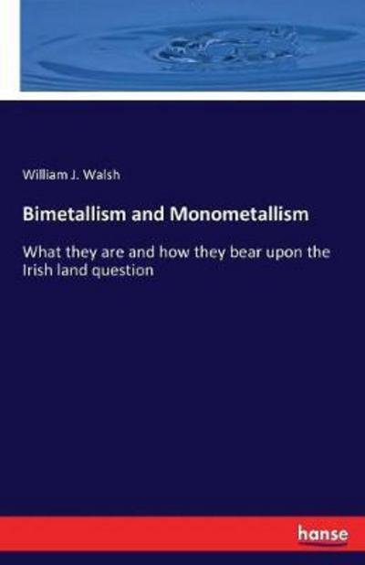Cover for Walsh · Bimetallism and Monometallism (Bok) (2017)