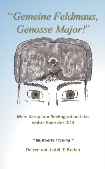 Cover for Tim Bodan · Gemeine Feldmaus, Genosse Major! (Paperback Book) (2022)