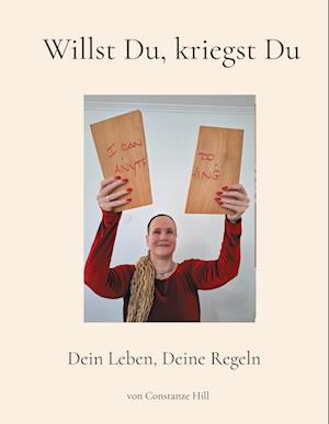 Cover for Constanze Hill · Willst Du, kriegst Du (Book) (2023)
