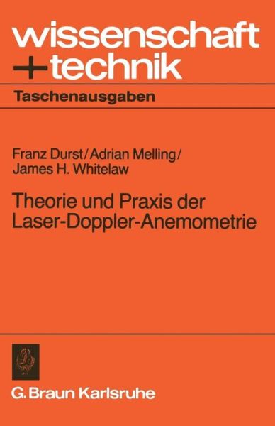 Cover for Franz Durst · Theorie Und Praxis Der Laser-Doppler-Anemometrie - Wissenschaft + Technik (Hardcover Book) [1987 edition] (1992)