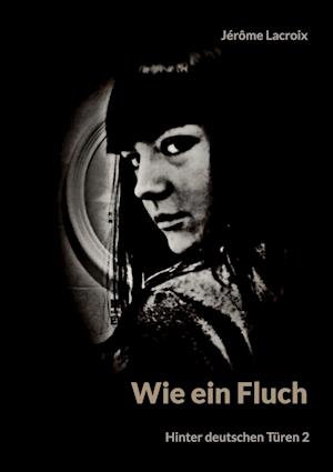 Cover for Jérôme Lacroix · Wie ein Fluch (Book) (2024)