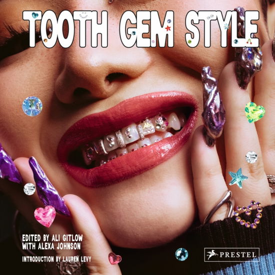 Cover for Tooth Gem Style: Bedazzled Smiles From Around The World (Hardcover Book) (2024)
