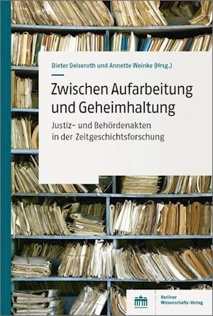 Cover for Annette Weinke · Zwischen Aufarbeitung und Geheimhaltung (Paperback Book) (2021)