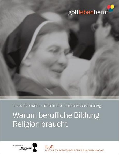 Warum Berufliche Bildung Religion Braucht - Albert Biesinger - Books - Books on Demand - 9783837048223 - November 14, 2008