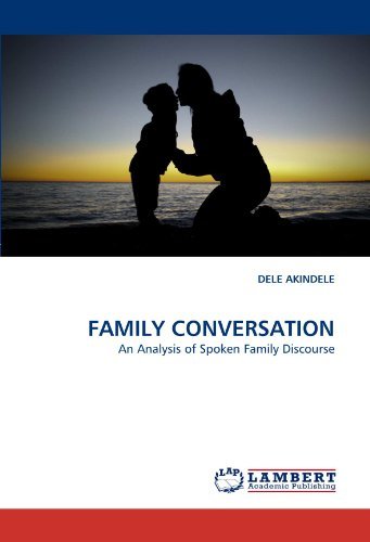 Cover for Dele Akindele · Family Conversation: an Analysis of Spoken Family Discourse (Taschenbuch) (2010)