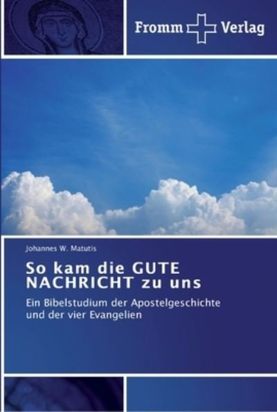 Cover for Matutis · So kam die GUTE NACHRICHT zu un (Book) (2011)