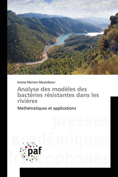 Cover for Mostefaoui Imene Meriem · Analyse Des Modeles Des Bacteries Resistantes Dans Les Rivieres (Paperback Book) (2018)