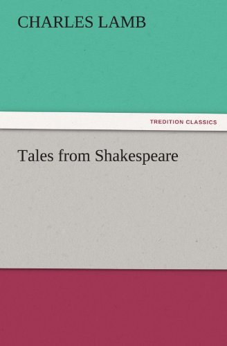 Tales from Shakespeare (Tredition Classics) - Charles Lamb - Libros - tredition - 9783842448223 - 6 de noviembre de 2011