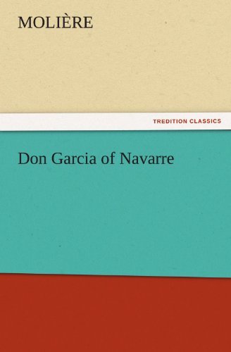 Cover for Molière · Don Garcia of Navarre (Tredition Classics) (Pocketbok) (2011)