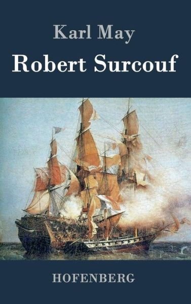 Cover for Karl May · Robert Surcouf (Hardcover Book) (2015)