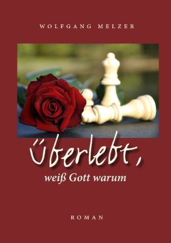 Cover for Melzer · Überlebt, weiß Gott warum (Book) [German edition] (2012)